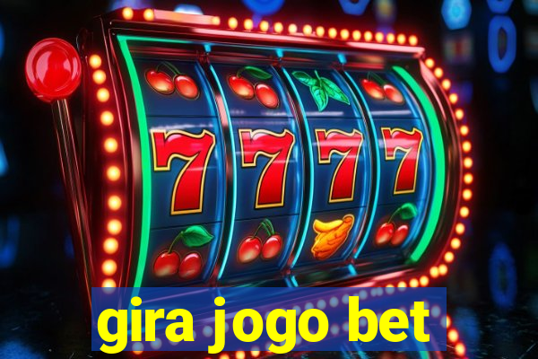 gira jogo bet