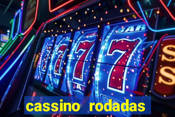 cassino rodadas grátis no cadastro