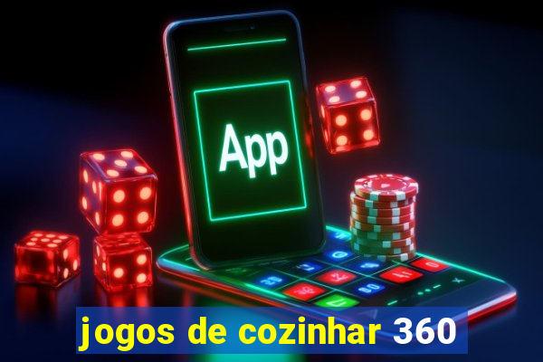 jogos de cozinhar 360