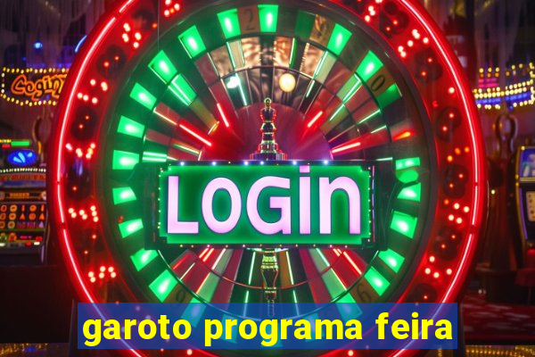 garoto programa feira