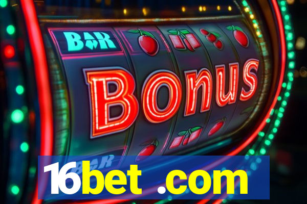 16bet .com