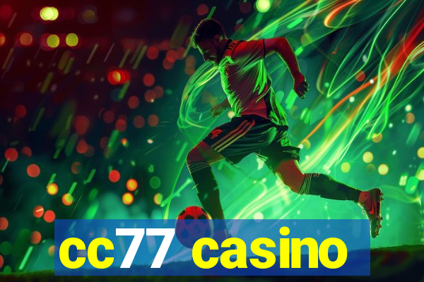 cc77 casino