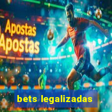 bets legalizadas