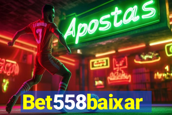 Bet558baixar