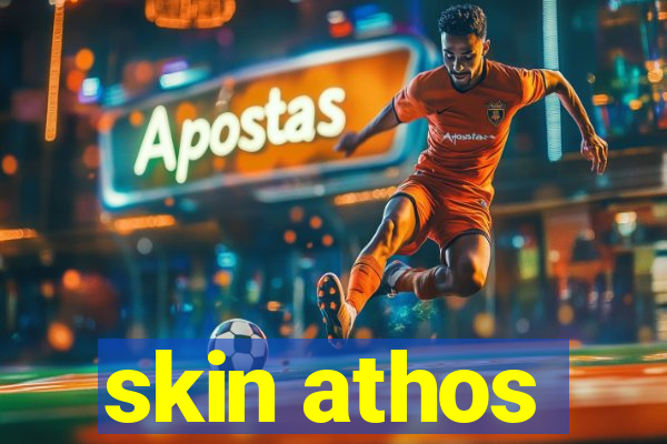 skin athos