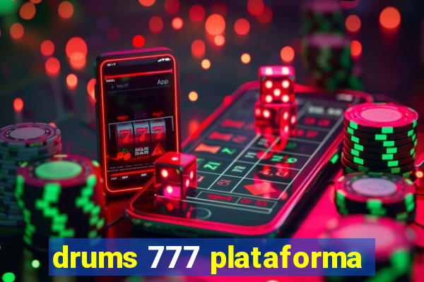 drums 777 plataforma