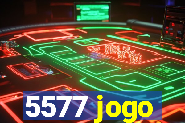 5577 jogo