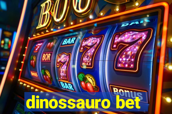 dinossauro bet