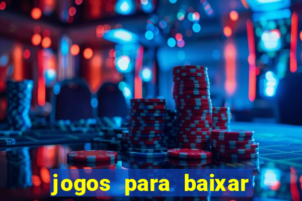 jogos para baixar que ganha dinheiro