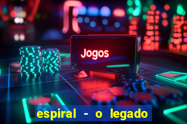 espiral - o legado de jogos mortais filme completo dublado