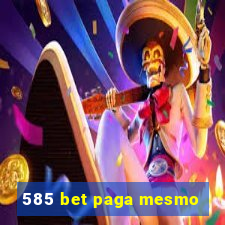 585 bet paga mesmo