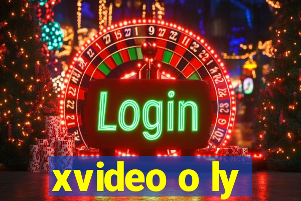 xvideo o ly