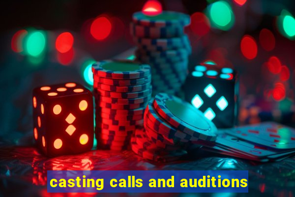 casting calls and auditions