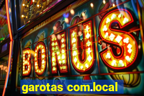 garotas com.local