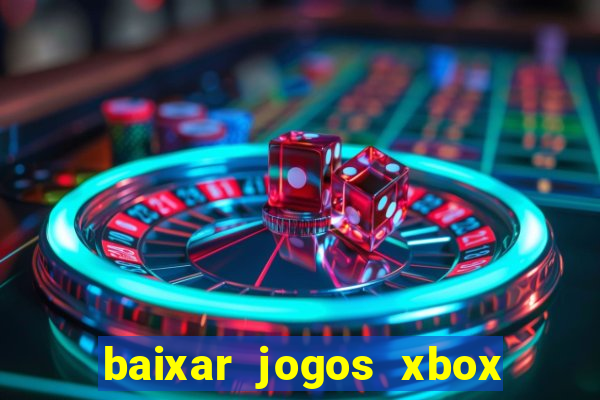 baixar jogos xbox 360 usando utorrent