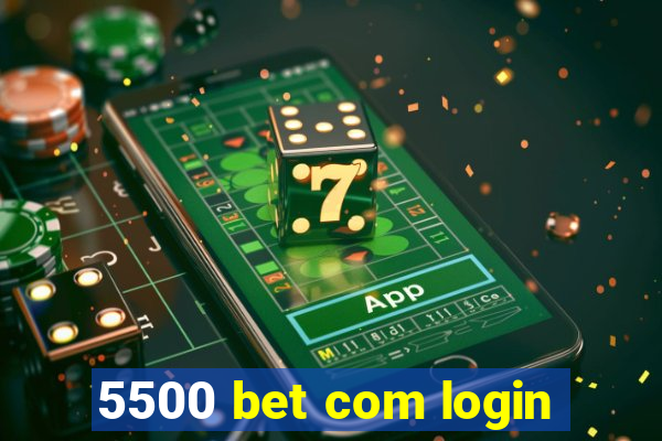 5500 bet com login