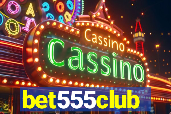 bet555club