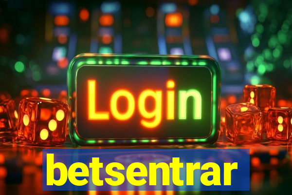 betsentrar