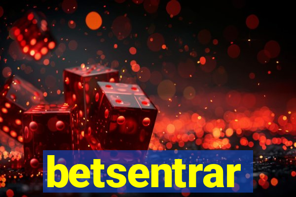 betsentrar