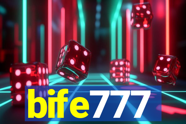 bife777