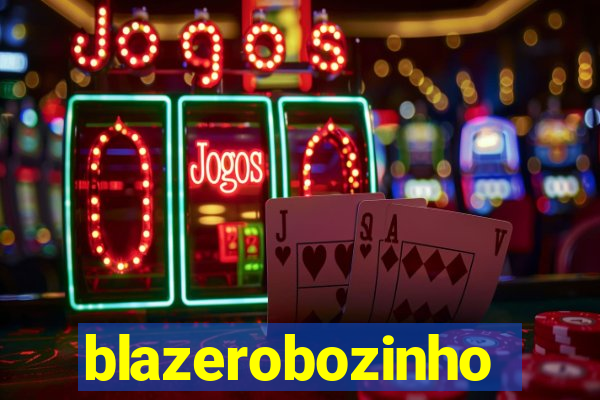 blazerobozinho