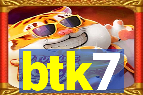 btk7