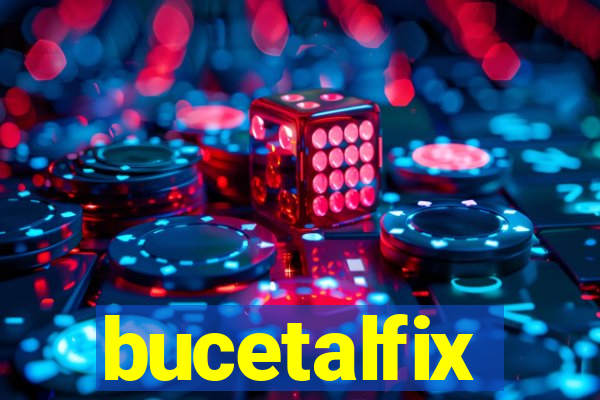 bucetalfix