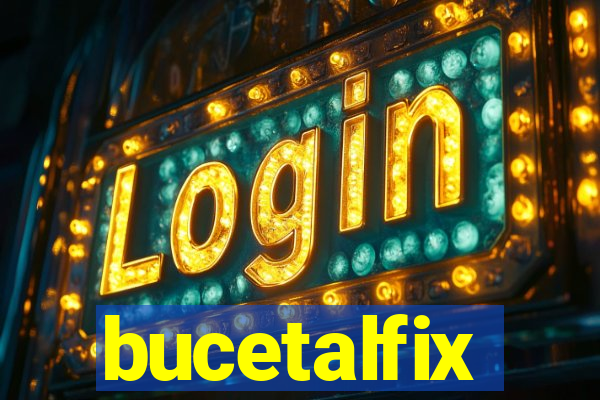 bucetalfix