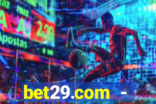 bet29.com - caça-níqueis online cassino