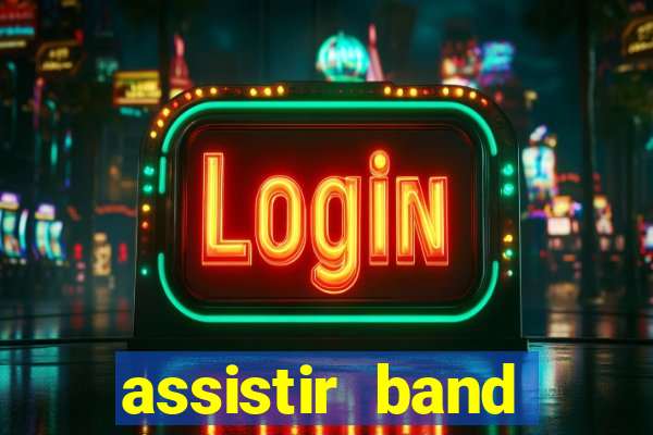 assistir band sports gratis