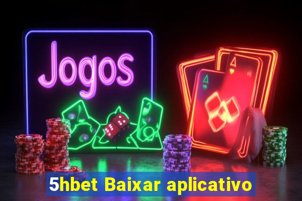 5hbet Baixar aplicativo