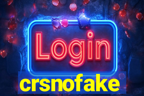 crsnofake