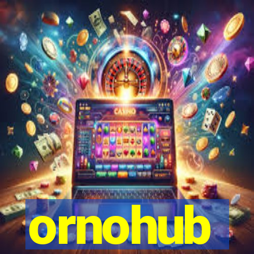 ornohub