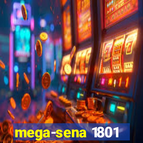 mega-sena 1801