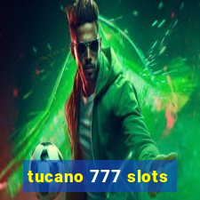 tucano 777 slots