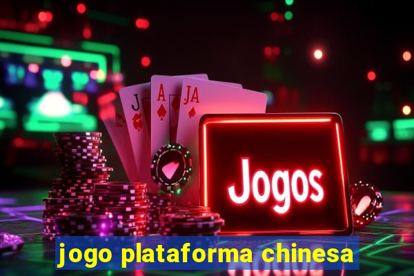 jogo plataforma chinesa