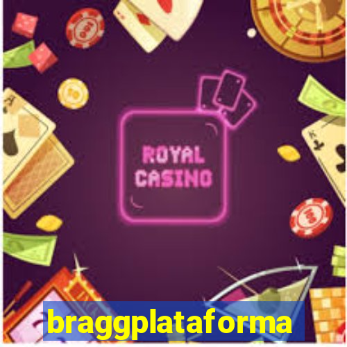 braggplataforma