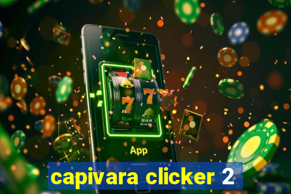 capivara clicker 2