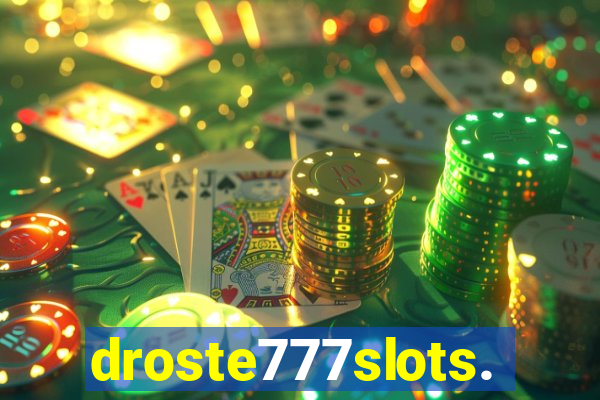 droste777slots.com