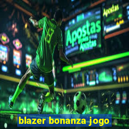 blazer bonanza jogo