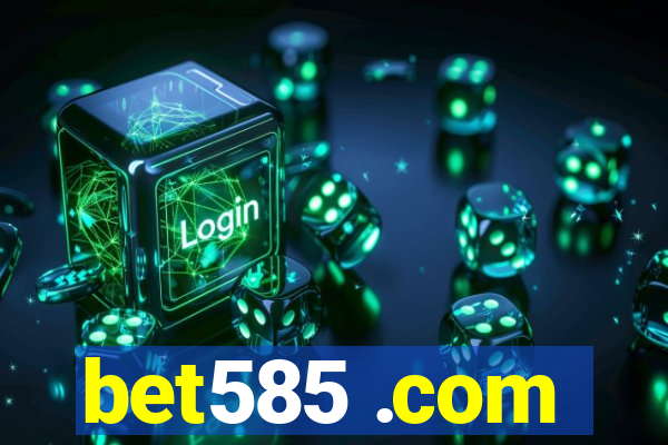 bet585 .com