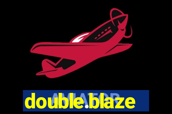 double.blaze