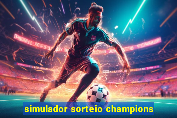 simulador sorteio champions