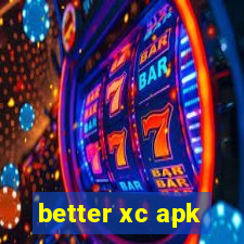 better xc apk