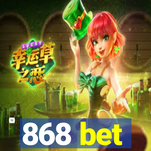 868 bet