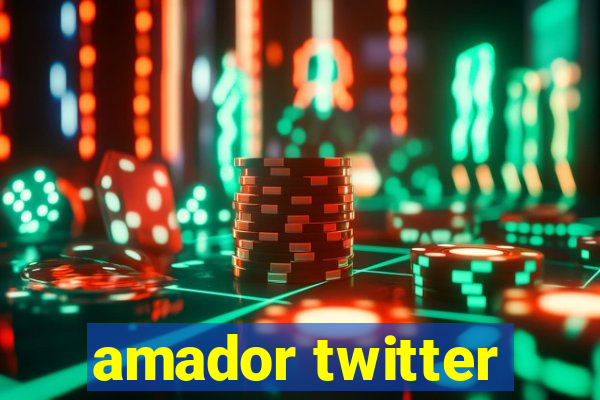 amador twitter