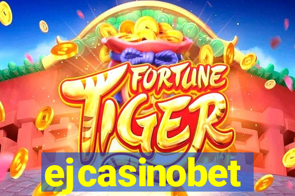 ejcasinobet