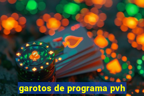 garotos de programa pvh