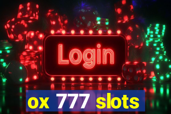 ox 777 slots