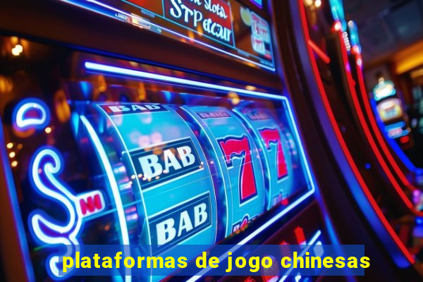 plataformas de jogo chinesas